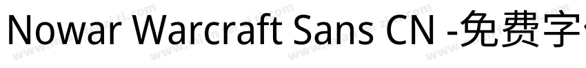 Nowar Warcraft Sans CN 字体转换
